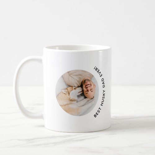 Fathers Day Best Husky Dog Dad Custom Photo Coffee Mug