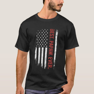 Father's Day Best Papaw Ever With Us American Flag T-Shirt