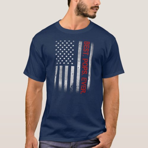 Fathers day Best Pops ever with US american flag T_Shirt