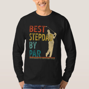 Father's Day Best Stepdad By Par Golfer Daddy  Gol T-Shirt