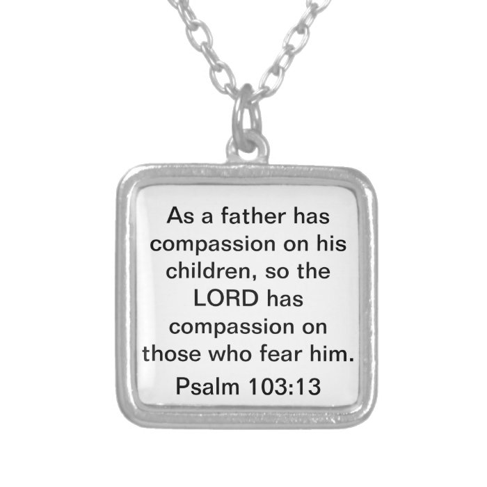 Father's Day bible verse Psalm 10313 necklace 