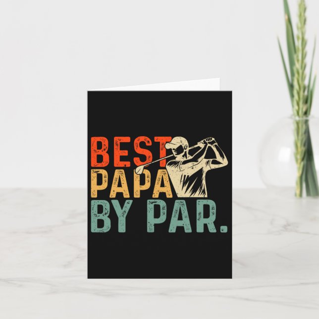 Fathers Day Birthday Best Papa By Par For Golf Dad Card (Front)