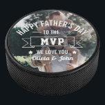 Father's Day Birthday Photo MVP Dad Hockey Puck<br><div class="desc">The perfect personalized gift for your father,  father-to-be,  new father or husband on Father's Day,  your wedding day or birthday. Customize with your own personal family photo.</div>