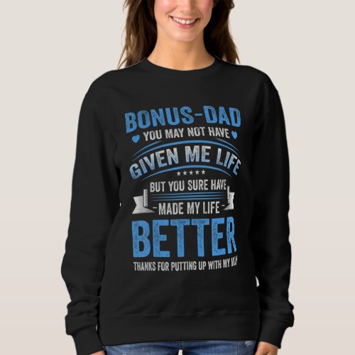 Fathers Day Bonus Dad   From Daughter Son Wife Sweatshirt