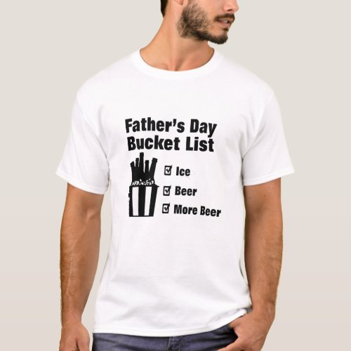 fathers day bucket list funnyfathersdaygift T_Shirt