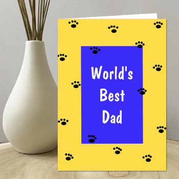 Fathers Day Card From Dog - Worlds Best Dad by KathyHenis at Zazzle