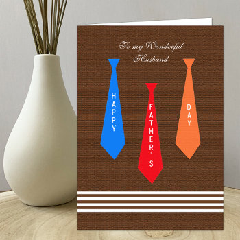 Father's Day Card -- Ties For Dad by KathyHenis at Zazzle