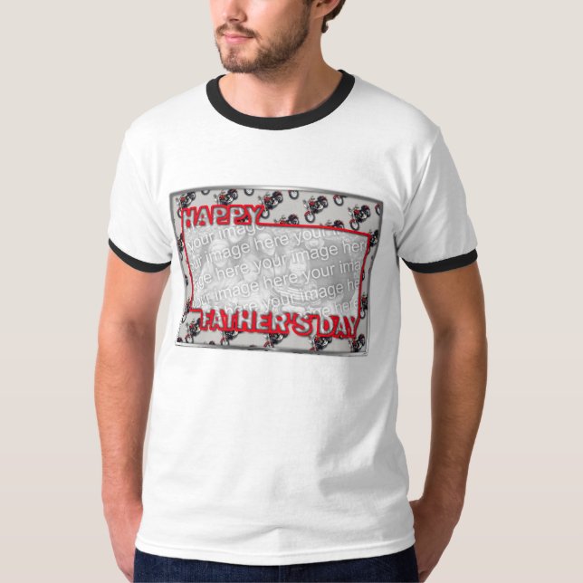 Fathers Day Cut Out ADD YOUR PHOTO Motorcycles T-Shirt (Front)