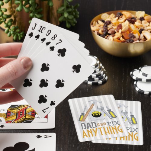 Fathers Day Dad can fix anything saying  Playing Cards