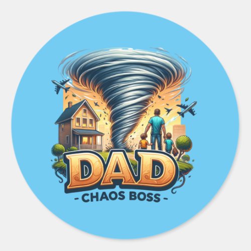 Fathers Day Dad Chaos Boss Classic Round Sticker