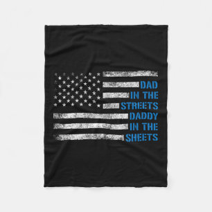 Fathers Day Dad In The Streets Daddy In The Sheets Fleece Blanket