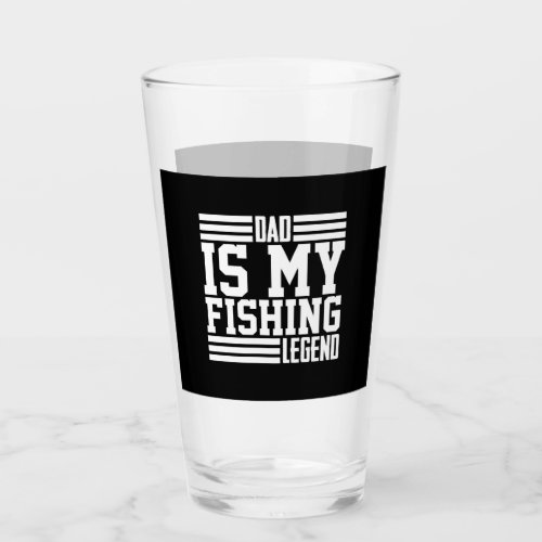 Fathers Day Dad Is My Fishing Legend Glass