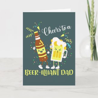 Father's day dad joke pun cheers beer-illiant dad