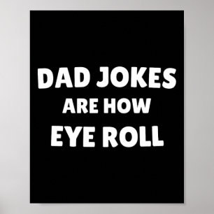 Fathers Day Dad Jokes Are How Eye Roll Vintage  Poster