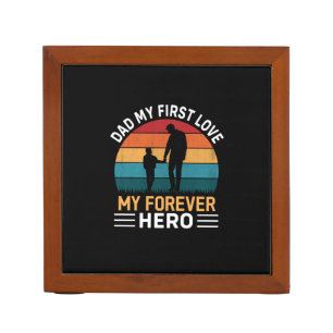 Father's Day Dad My First Love Desk Organizer