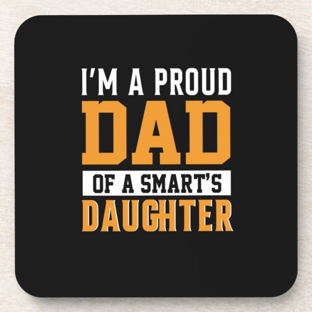 Father's Day Dad Of A Smart Daughter Beverage Coaster (Front)