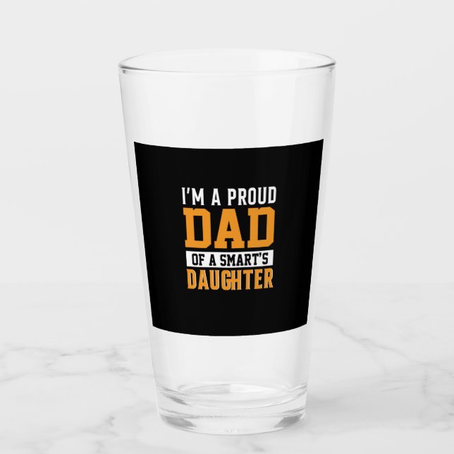 Father's Day Dad Of A Smart Daughter Glass (Front)