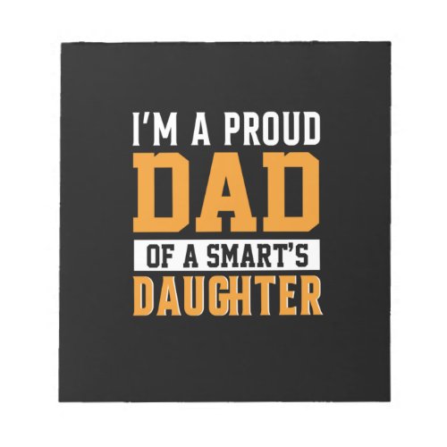 Fathers Day Dad Of A Smart Daughter Notepad