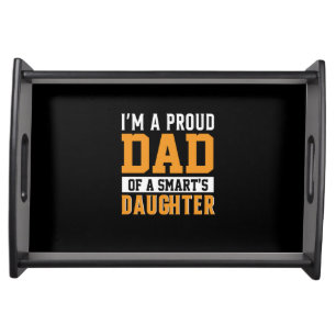 Father's Day Dad Of A Smart Daughter Serving Tray