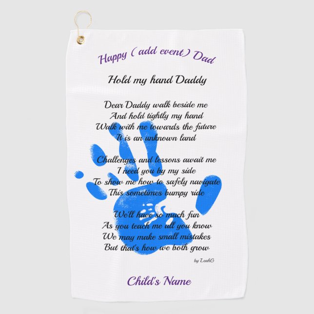 Fathers Day Dad POEM Hold My Hand Daddy PHOTO Gift Golf Towel (Front)