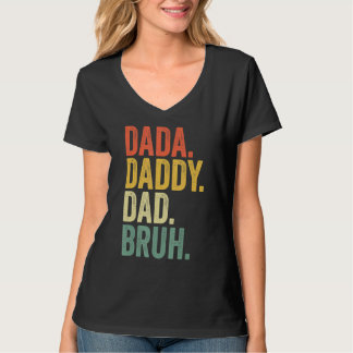 Father's Day Dada Daddy Dad Bruh 5 T-Shirt