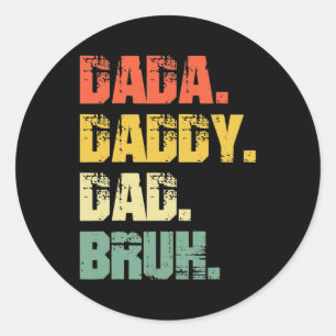 Father's Day Dada Daddy Dad Bruh Father's Day Classic Round Sticker