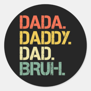 Father's Day Dada Daddy Dad Bruh Happy Father's Classic Round Sticker