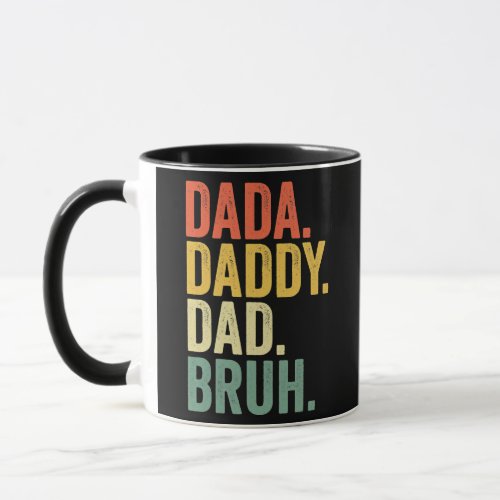 Fathers Day Dada Daddy Dad Bruh  Mug