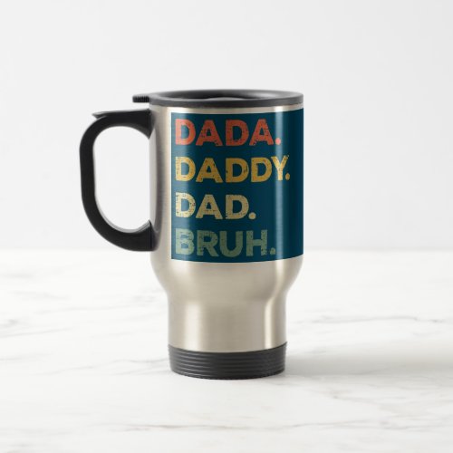 Fathers Day Dada Daddy Dad Bruh Vintage Retro Travel Mug