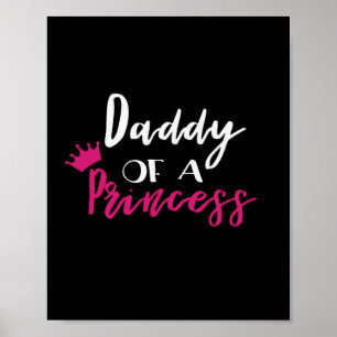Father's Day Daddy Of A Princess Poster