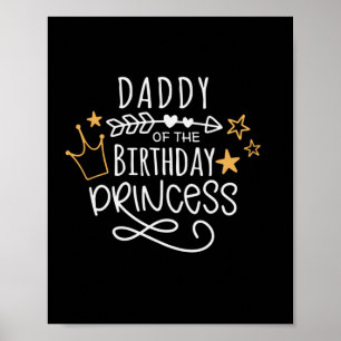Father's Day Daddy Of The Birthday Princess Poster
