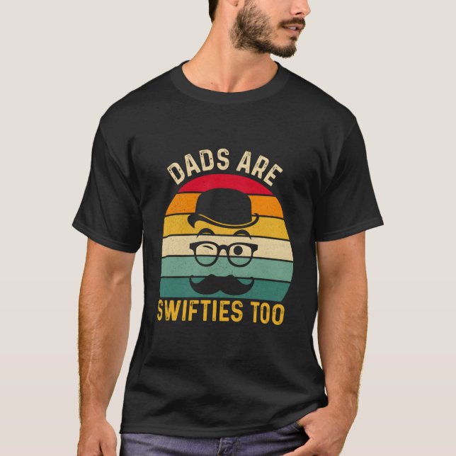 Father'S Day Dads Are Swifties Too T-Shirt (Front)