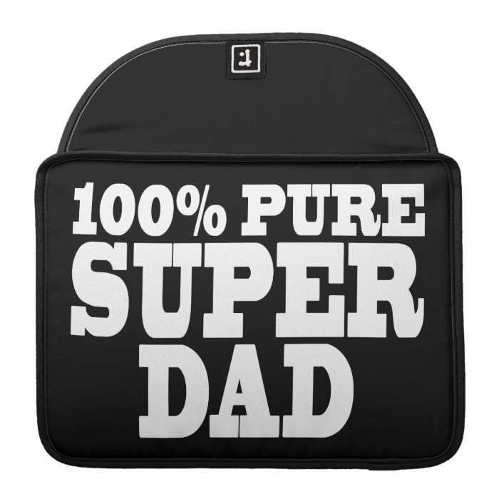 Fathers Day & Dads Birthdays  100% Pure Super Dad Sleeve For MacBooks