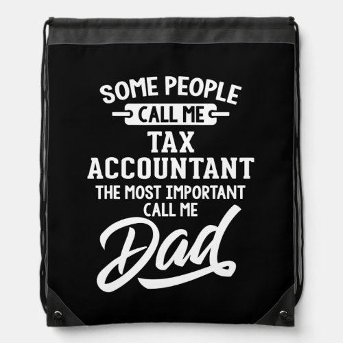 Fathers Day Design for a Tax Accountant Dad  Drawstring Bag