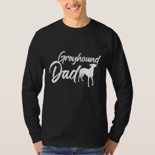 Father's Day Dog Dad Puppy Papa Greyhound Dad T-Shirt