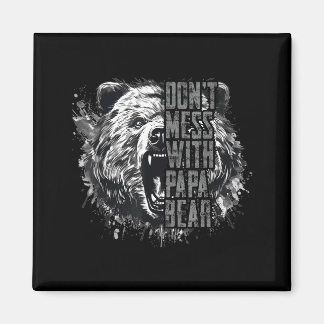 Father's Day Don't Mess With Papa Bear  Magnet (Front)