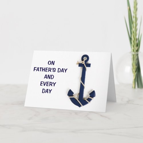 FATHERS DAY  EVERY DAY U R OUR FAMILYS ANCHOR CARD