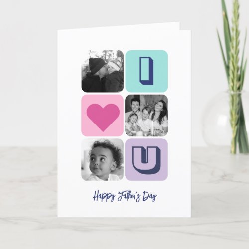 Fathers Day Family Photo Collage I Love You Dad Holiday Card
