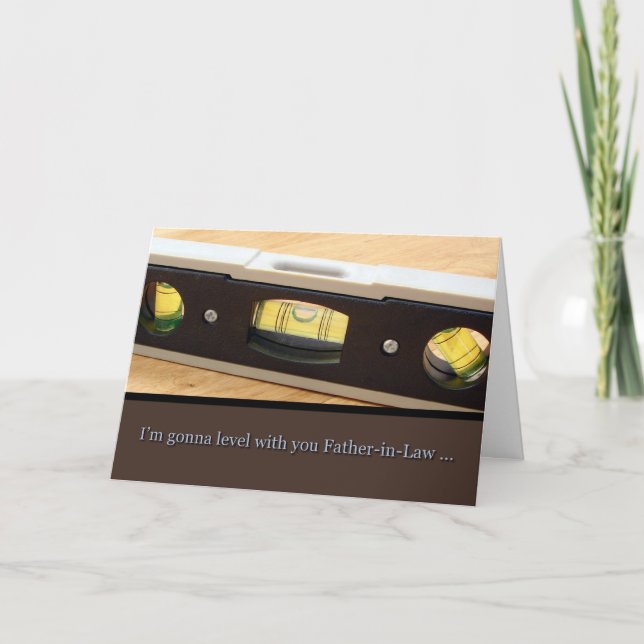 Father's Day, Father-in-Law, Level With You Card (Front)