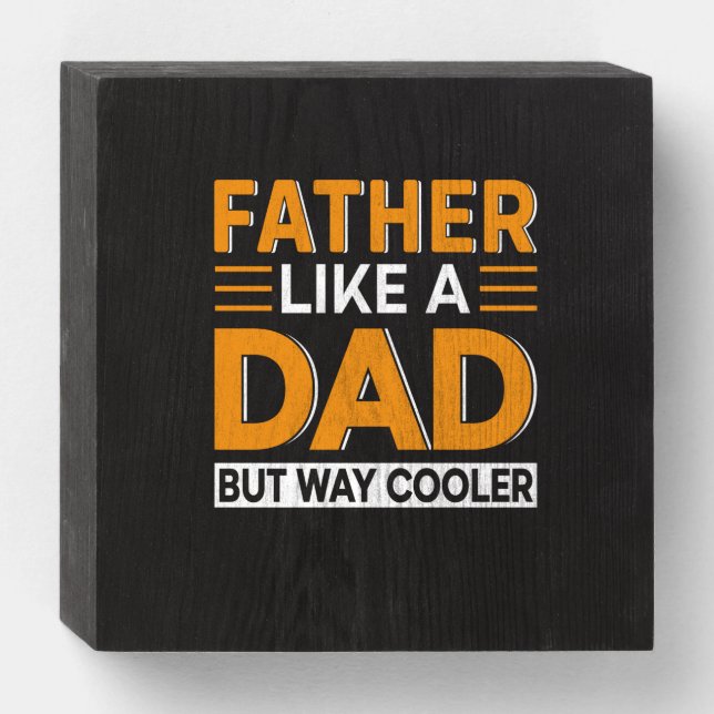 Father's Day Father Like A Dad Wooden Box Sign (Front Horizontal)