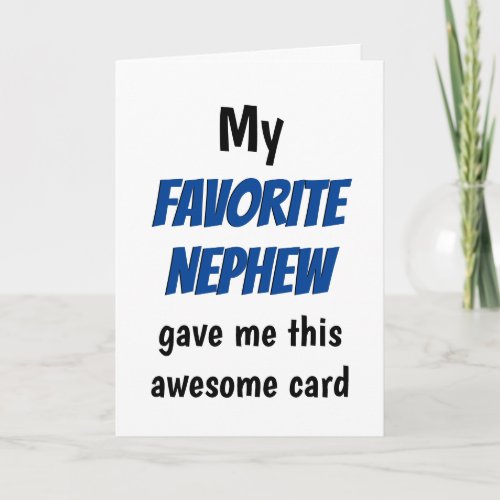 Fathers Day Favorite Nephew Funny Card