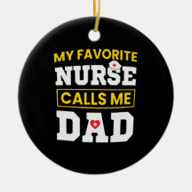 Father's Day Favorite Nurse Calls Me Dad