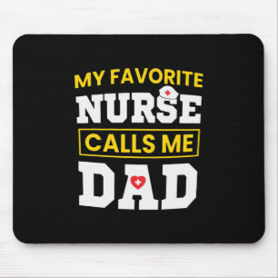 Father's Day Favorite Nurse Calls Me Dad Mouse Pad