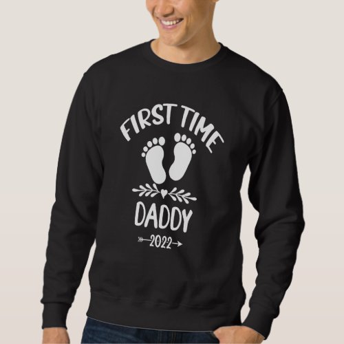 Fathers Day First Time Daddy 2022 Vintage Babby Fe Sweatshirt