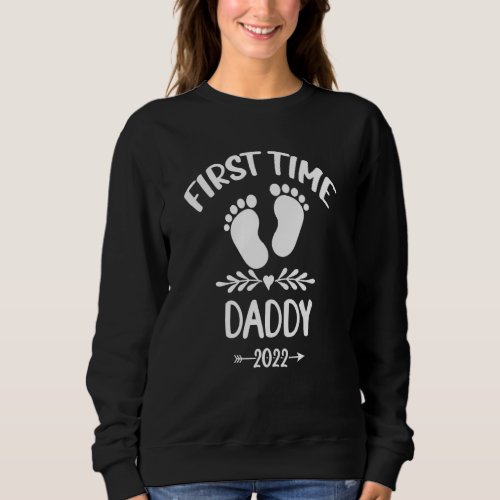 Fathers Day First Time Daddy 2022 Vintage Babby Fe Sweatshirt