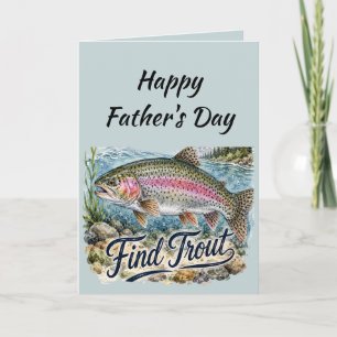 Father's day Fish Around and Find Trout Fun  Holiday Card