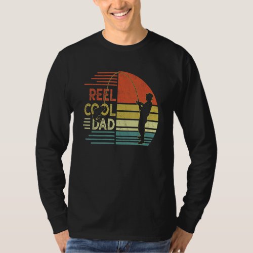 Fathers Day Fishing Dad Reel Cool Dad Fisherman D T_Shirt
