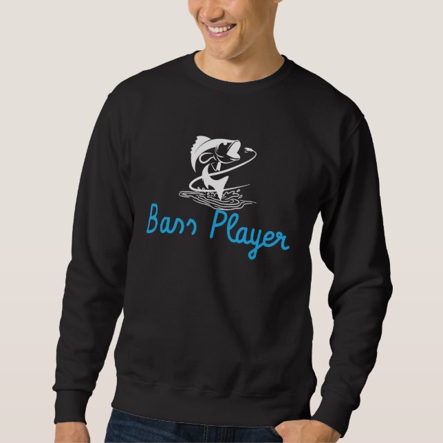 Father's Day Fishing Fisherman Bass Player Sweatshirt (Front)