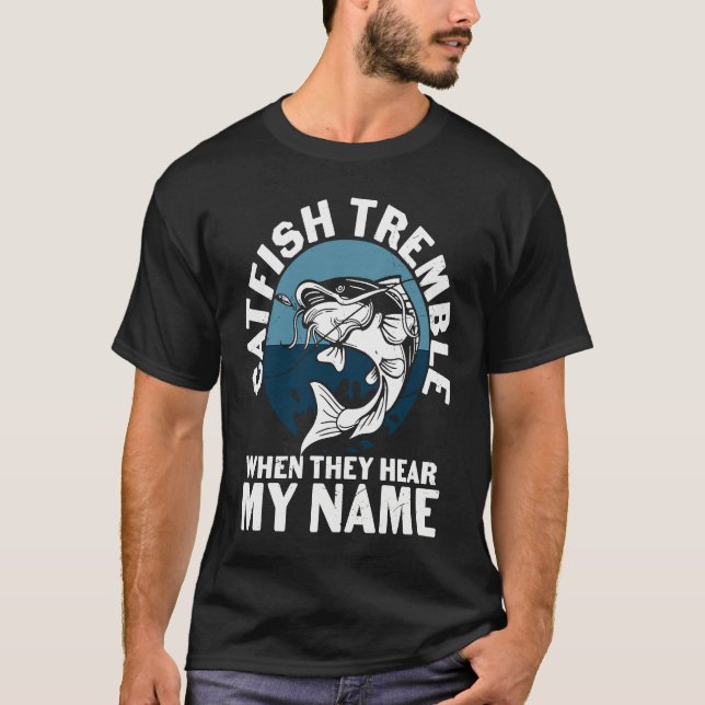 Father's Day Fishing Fisherman Catfish Tremble T-Shirt (Front)
