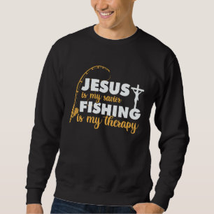 Father's Day Fishing Jesus is My Savior Sweatshirt